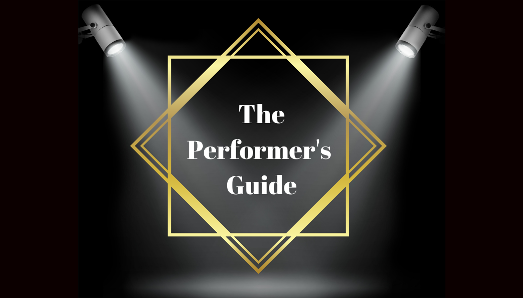 Welcome to The Performer’s Guide!