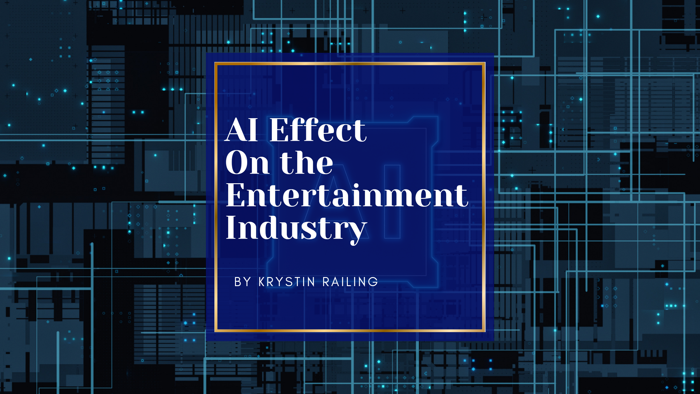 AI Effect on the Entertainment Industry