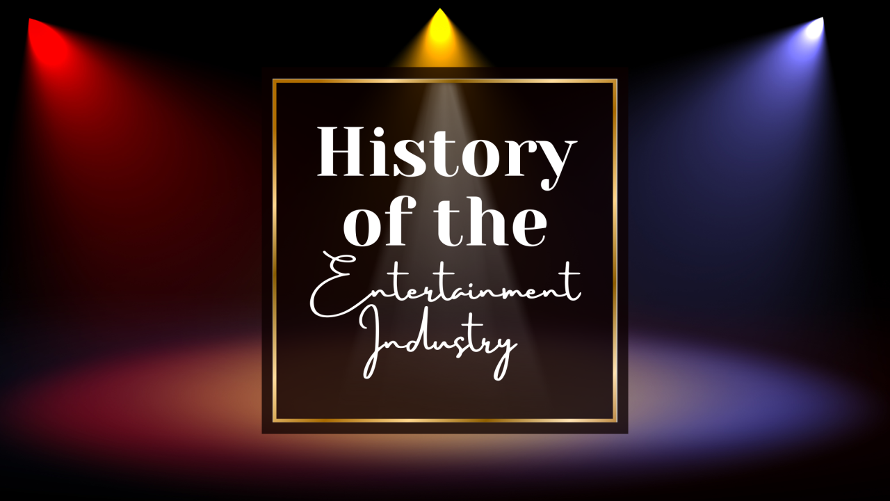 History of the Entertainment Industry in the United States