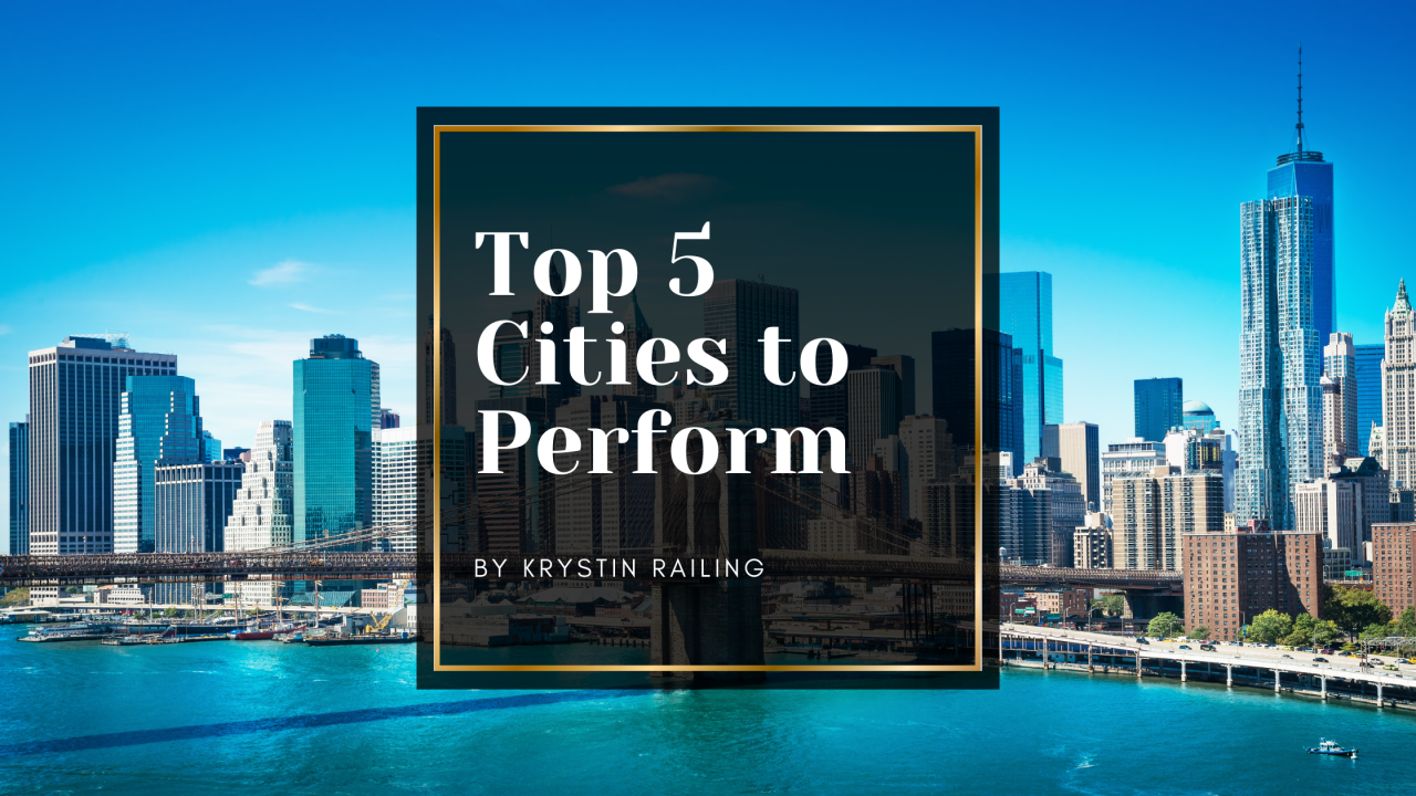 Top Cities to Perform in as a Professional Performer