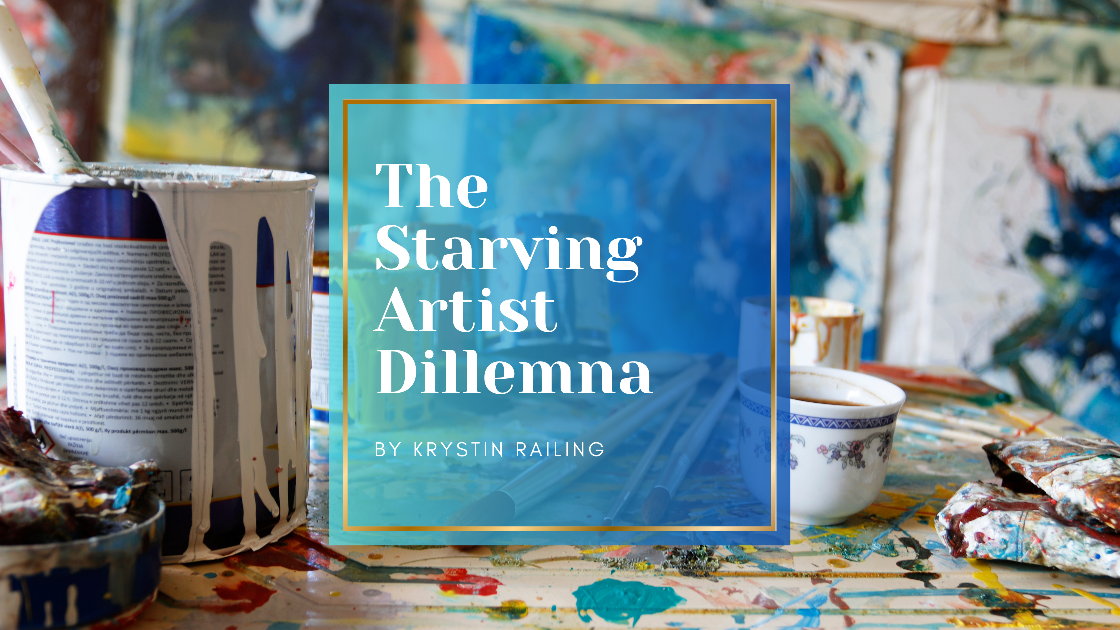 The Starving Artist Myth: Why It’s Time to Let It Go